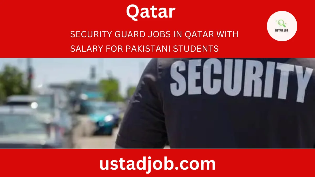 Security guard jobs in Qatar with salary-ustadjob.com